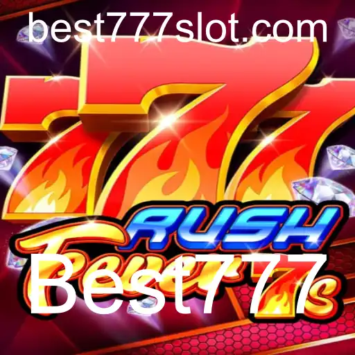 Descubra o Mundo Empolgante de RushFever7s e Best777